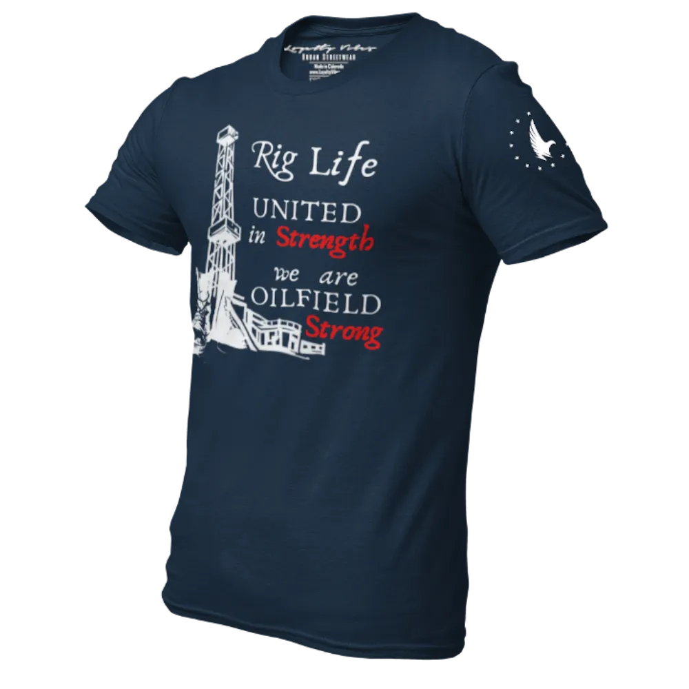 Rig Life Oilfield Strong T-Shirt