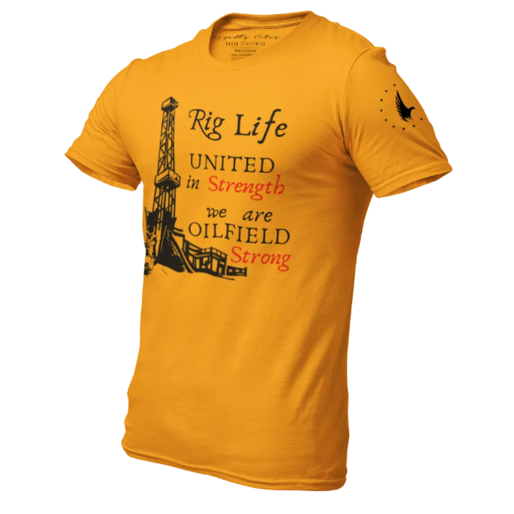 Rig Life Oilfield Strong T-Shirt