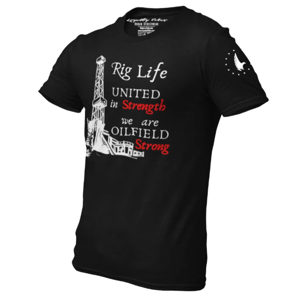 Rig Life Oilfield Strong T-Shirt